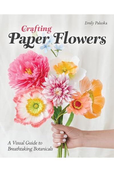 C & T Publishing صناعة الزهور الورقية: دليل مرئي للنباتات الخلابة