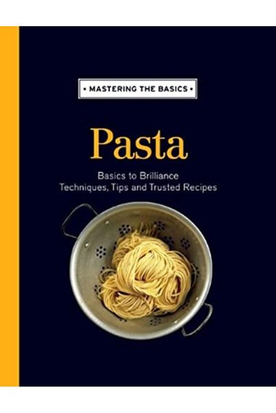 Murdoch Books Mastering The Basics Pasta