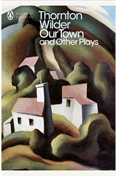 Penguin Books Our Town And Other Plays