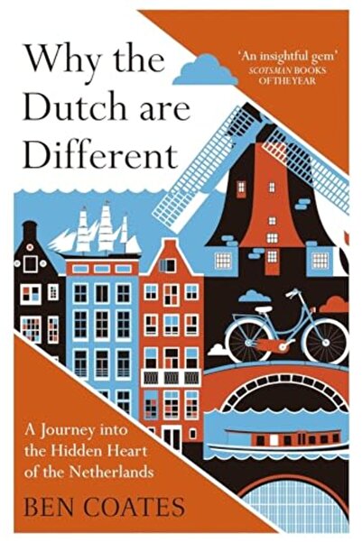 Nicholas Brealey Publishing Why the Dutch are Different: A Journey into the H...