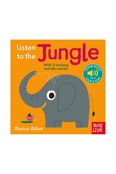 Nosy Crow Listen to the Jungle