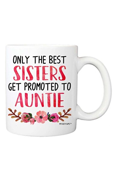 Be Care كوب قهوة مطبوع عليه عبارة «Only The Best Sisters Get Promoted To Aunt...