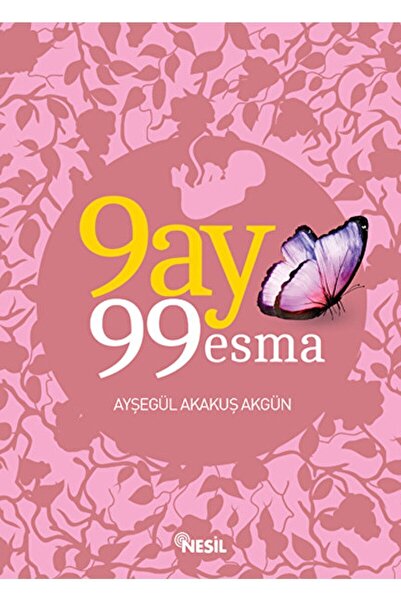 Nesil Yayınları Zikirmatik Hediyeli - 9 Ay 99 Esma Ve 9 Ay 99 Dua - Ayşegül Akakuş Akgün