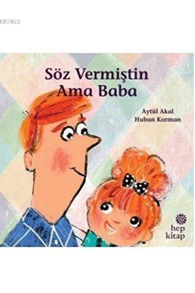 Hep Kitap Söz Vermiştin Ama Baba