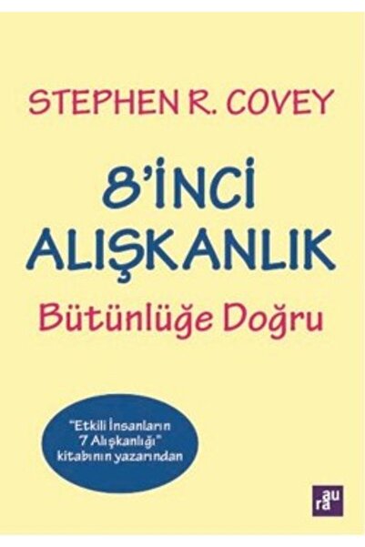 Aura Kitapları 8'inci Alışkanlık: Bütünlüğe Doğru