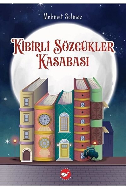 Beyaz Balina Yayınları Kibirli Sözcükler Kasabası Kitabı - Mehmet Solmaz -