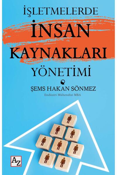 Az Kitap İşletmelerde İnsan Kaynakları - Şems Hakan Sönmez