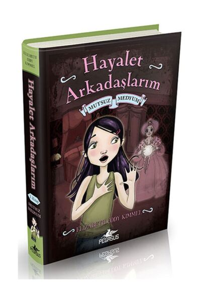 Pegasus Yayınları Hayalet Arkadaşlarım 3 - Mutsuz Medyum (Ciltli) - Elizabeth...