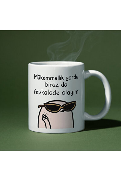 rk tasarım Mükemmellik Yordu Biraz da Fevkalade Olayım  Yazılı Eğlenceli Özel Tasarım Baskılı Kupa Bardak