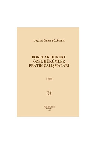 Filiz Kitabevi Borçlar Hukuku Özel Hükümler Pratik Çalışmaları