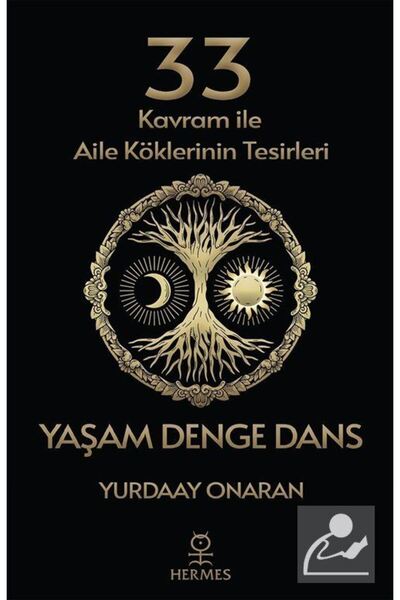 Hermes Yayınları 33 Kavram Ile Aile Köklerinin Tesirleri - Yaşam Denge Dans