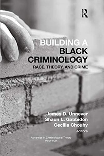 Routledge بناء علم الجريمة الأسود المجلد 24 نظرية العرق والجريمة
