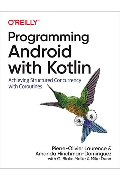 O'Reilly Media, Inc, USA برمجة أندرويد باستخدام Kotlin تحقيق التزامن المنظم باستخدام الروتينات الفرعية