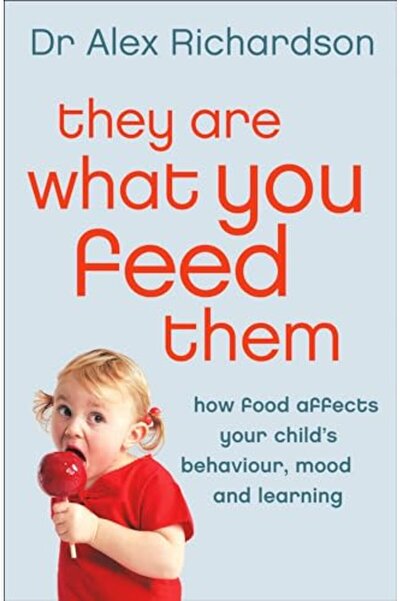 HARPER COLLINS UK إنهم ما تطعمهم إياه كيف يمكن للطعام أن يحسن سلوك طفلك وتعلم...