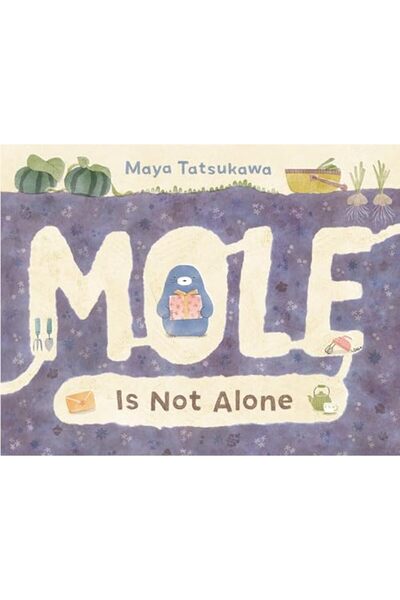 Henry Holt & Company Inc Mole Is Not Alone
