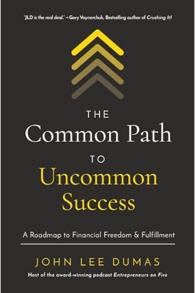 Harper Collins USA الطريق المشترك إلى النجاح غير العادي: خريطة طريق إلى الحرية المالية والإنجاز