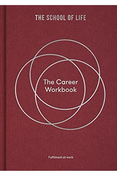 The School of Life Press The Career Workbook Fulfilment At Work