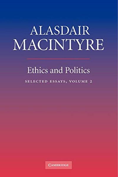 Cambridge Ethics And Politics Volume 2 Selected Essays