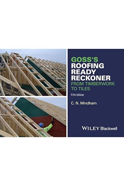 Wiley-Blackwell Gosss Roofing Ready Reckoner From Timberwork To Tiles