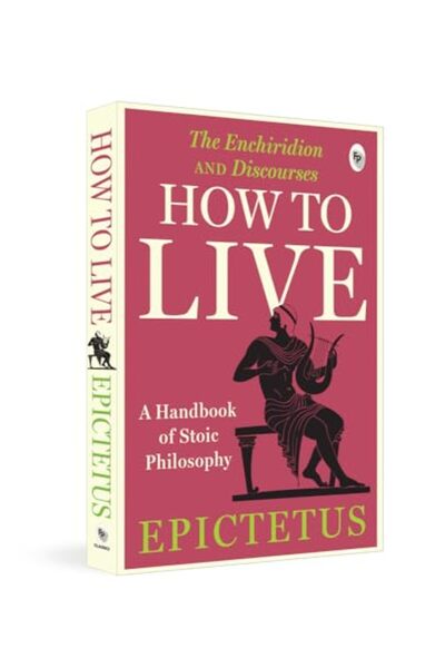 Fingerprint! Publishing كيف تعيش - دليل للفلسفة الرواقية والخطابات والإنكيريد...