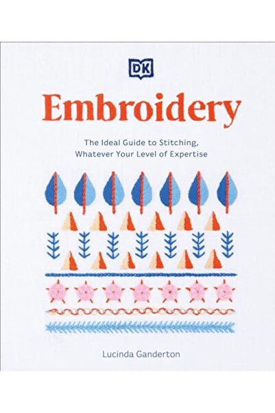 Dorling Kindersley التطريز الدليل المثالي للخياطة مهما كان مستوى خبرتك