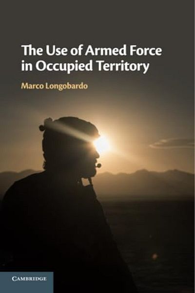 Cambridge University Press The Use Of Armed Force In Occupied Territory