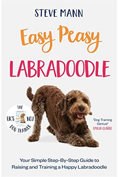 Blink Publishing Easy Peasy Labradoodle Your Simple Step-By-Step Guide To Raising And Training A Happy Labradoodle