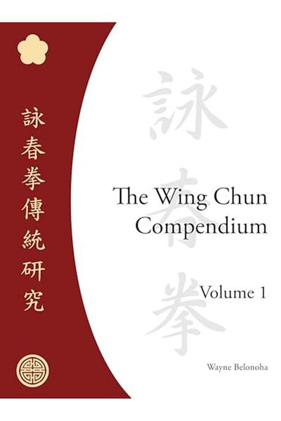 North Atlantic Books,U.S. The Wing Chun Compendium Volume One
