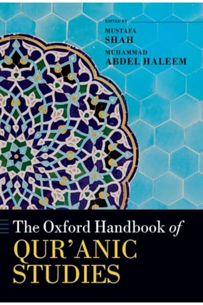 OXFORD UNIVERSITY PRESS The Oxford Handbook Of Quranic Studies