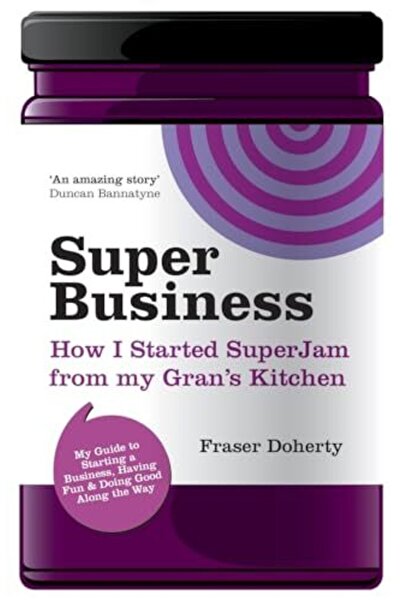 Capstone Publishing Ltd سوبر بيزنس كيف بدأت مشروع سوبر جام من مطبخ جدتي