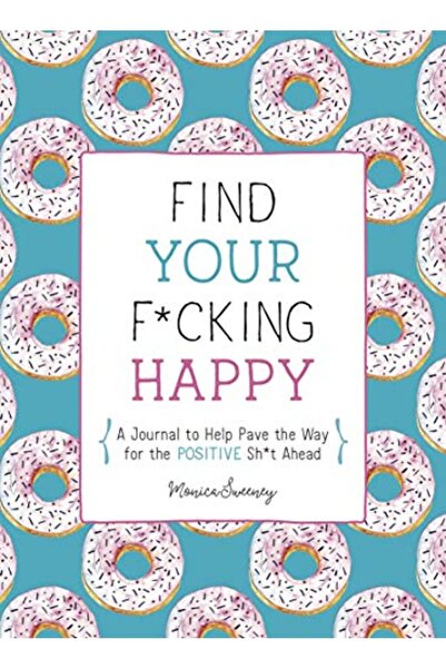 Castle Point Books Find Your FCking Happy A Journal To Help Pave The Way For ...