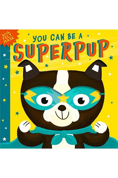 Little Tiger Press You Can Be a Superpup