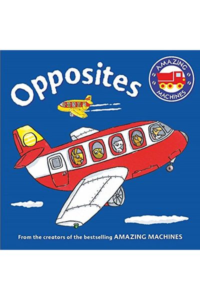 Pan Macmillan Amazing Machines First Concepts Opposites
