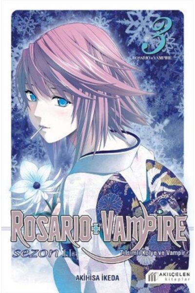 Akıl Çelen Kitaplar Rosario Vampire Sezon 2 Tılsımlı Kolye Ve Vampir 3 Manga
