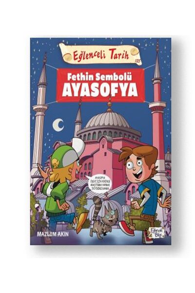 Eğlenceli Bilgi Yayınları Eğlenceli Tarih 125 - Fethin Sembolü Ayasofya
