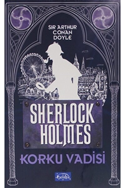 Parıltı Yayıncılık Korku Vadisi Sherlock Holmes