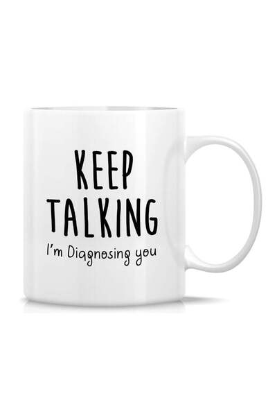 Be Care Ritz Cobb Funny - Keep Talking I'm Diagnosing You Psychatrist Psychol...