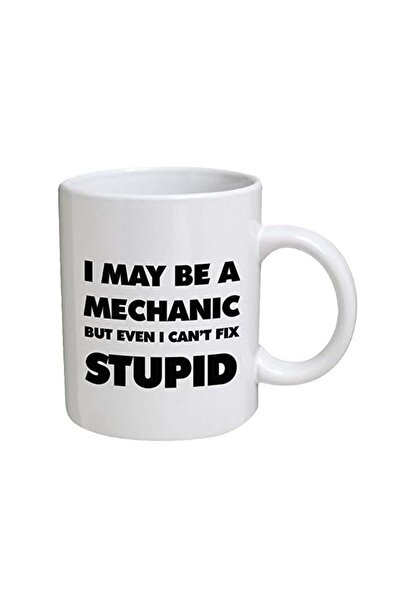 Be Care مج مضحك - I may be a mechanic but even I can't fix stupid - أكواب قهو...