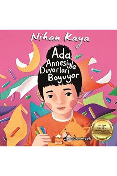 Eksik Parça Yayınları Ada Annesiyle Duvarları Boyuyor