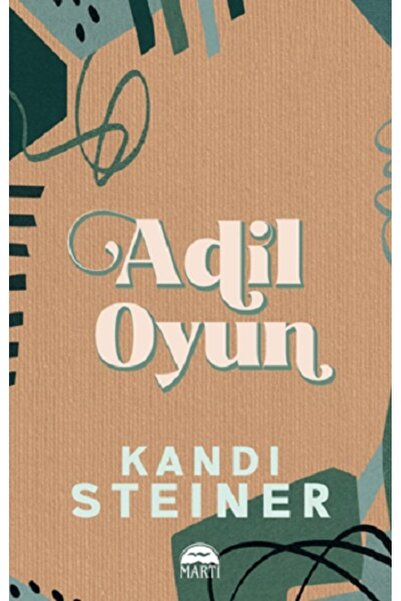 Martı Yayınları Adil Oyun / Kandi Steiner / Martı Yayınları / 9786253660925