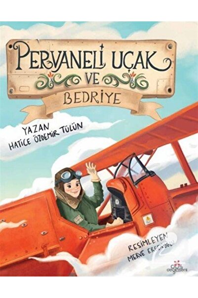 Düş Değirmeni Pervaneli Uçak Ve Bedriye