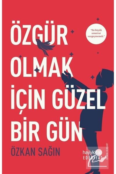 hayykitap Özgür Olmak Için Güzel Bir Gün