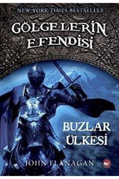 Beyaz Balina Yayınları Gölgelerin Efendisi 3 Buzlar Ülkesi - John Flanagan -