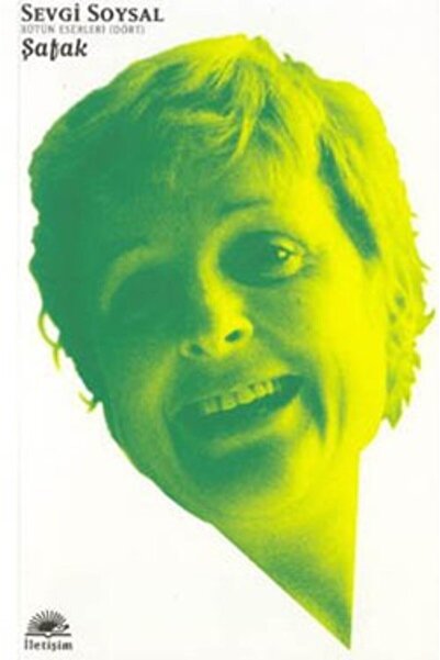 İletişim Yayınları Şafak-sevgi Soysal Bütün Eserleri