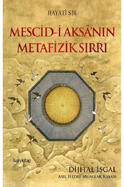 hayykitap Mescid-i Aksa'nın Metafizik Sırrı & Dijital Işgal: Asıl Hedef Muall...