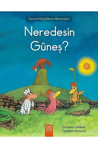 1001 Çiçek Kitaplar Neredesin Güneş Sevimli Küçüklerin Maceraları