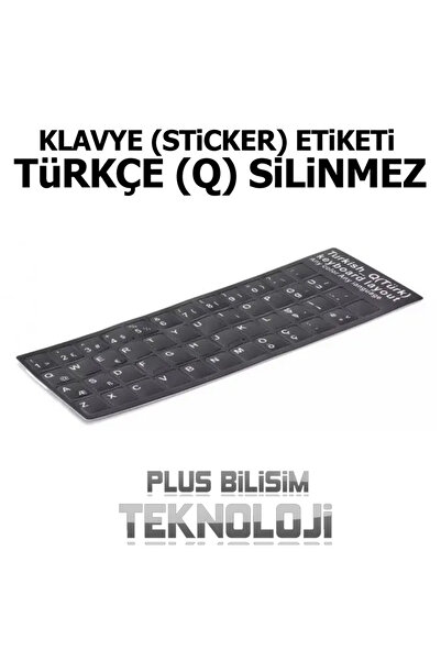 Plus Bilişim Klavye Sticker Etiketi Pc Ve Laptop Türkçe Q Siyah Silinmez, Klavye Stiker Etiket