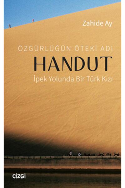 Generic Brand Özgürlüğün Öteki Adı Handut : Ipek Yolunda Bir Türk Kızı