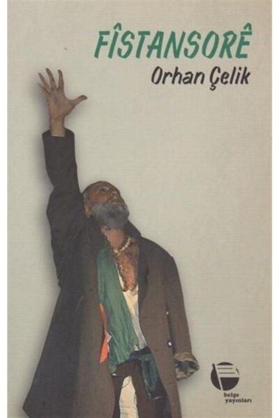 Belge Yayınları Fistansore - Orhan Çelik