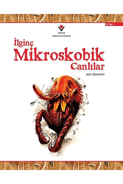 Tübitak Yayınları Ilginç Mikroskobik Canlılar - - Lan Graham Kitabı